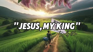 JesusMy King gaddy studio glory songwith lyricssong 2024 [upl. by Copeland945]