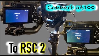 How to CONNECT DJI RSC 2 to Sony A6100 settings tutorial [upl. by Carmelle]