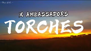 Torches  X Ambassadors Lyrics [upl. by Anairda]