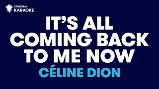 Céline Dion  Its All Coming Back To Me Now Karaoke With Lyrics [upl. by Nelia]