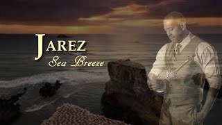 Jarez  Sea Breeze Smooth Hitz Vol 1 [upl. by Violeta558]