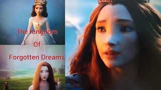 The Kingdom of Forgotten Dreams  Fictional  Fantasy Tale [upl. by Karalynn]