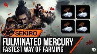 Sekiro Shadows Die Twice Best Way to Farm Fulminated Mercuries [upl. by Mikael]