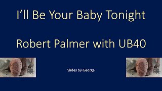 Robert Palmer and UB40 Ill Be Your Baby Tonight KARAOKE [upl. by Akfir]