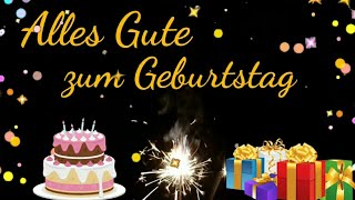 Geburtstagsgrüße für WhatsApp Alles Gute zum Geburtstag  Geburtstagslied [upl. by Crocker429]