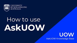 How do I use the AskUOW Knowledge Base  UOW [upl. by Walford540]