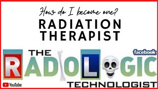 How to Become a Radiation Therapist or Radiotherapist [upl. by Astiram796]