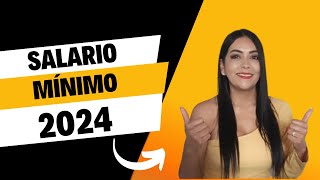 SALARIO MÍNIMO 2024 [upl. by Sunil]