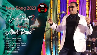 2023 New Song Lewa Lewa By Abid Raaz OfficialMusicTiemChannel [upl. by Hamian]