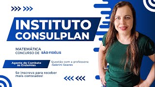 ACE  São FidélisRJ Questão de Porcentagem  Regra de Três Simples  Instituto Consulplan 2024 [upl. by Aivul]