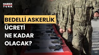 Bedelli askerlik ücreti belli oldu 4 yılda yüzde 290 artış [upl. by Cathey971]