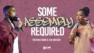 Some Assembly Required sermon  Pastors Mark amp Jen Watson sermon bible [upl. by Marr48]