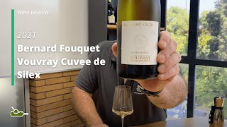 Wine Review Bernard Fouquet Vouvray Cuvee de Silex 2021 [upl. by Madi]