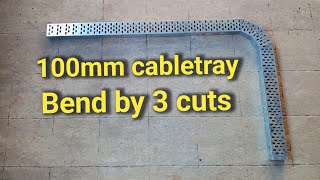 How to bend 100mm cabletray 90 degree by 3 cuts cable tray bend kaise banaye [upl. by Dichy]