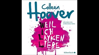 Kostenloses Hörbuch Colleen Hoover  Weil ich Layken liebe  Slammed 1 [upl. by Castera754]