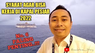 CARA BISA KERJA DI KAPAL PESIAR  SYARAT KERJA DI KAPAL PESIAR 2022 [upl. by Assiram520]