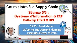 S5P5 Système d’Information amp ERP amp Bullwhip Effect amp KPI [upl. by Dnalyram763]