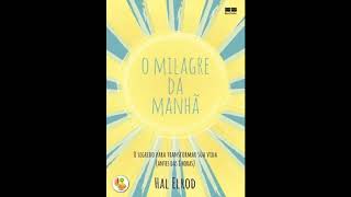 Audiobook O Milagre da Manhã Hal Elrod audiolivro [upl. by Ettesel]