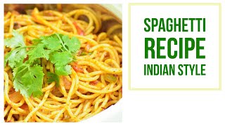 Spaghetti Recipe Indian Style [upl. by Huppert373]