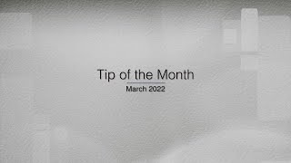 Tip of the Month  March 2022 [upl. by Eraste]