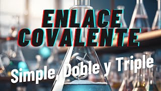 Enlace Covalente simple doble y triple [upl. by Akinyt]