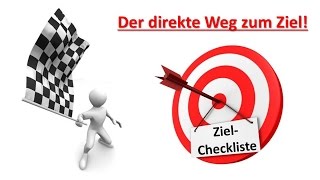 ZielCheckliste Zielklarheit gewinnen amp maximale Motivation freisetzen [upl. by Kirad830]