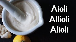 AIOLI  ALLIOLI  ALIOLI  GARLIC MAYO RECIPE BY SPANISH COOKING [upl. by Crooks164]