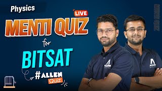 🚨 Important Session for BITSAT  Menti Quiz 🎯 Physics  ALLEN QUIZ by ALLENJEE [upl. by Ahseetal]