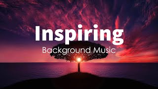 Beyond Inspiration  Inspiring Background Music  Inspiring Cinematic Music for Videos [upl. by Ronica]