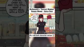 quotCorrect Madamquot Venom Meme  Voice Over [upl. by Dyna]