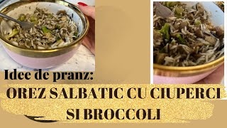 Idee de pranz orez Basmatic si Salbatic cu ciuperci si broccoli [upl. by Sicnarf104]