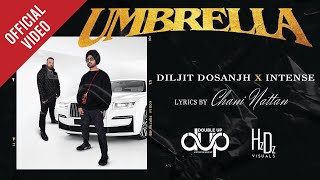 UMBRELLA 4k Video Diljit Dosanjh  Intense  Chani Nattan  New Punjabi Song 2022 [upl. by Putnem95]