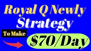 Royal Qs Powerful Strategy 70Day Income Unleashed [upl. by Copp916]