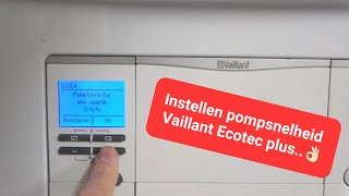 Instellen pompsnelheid Vaillant Ecotec plus👌🏻 [upl. by Michella198]