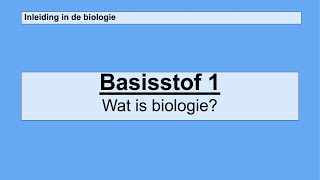 Havo 4  Inleiding in de biologie  Basisstof 1 Wat is biologie [upl. by Calloway]