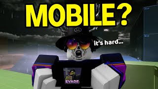 Evade Pro Tries Evade Mobile [upl. by Albert]