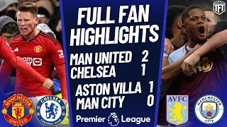 City BATTERED amp LOSE Aston Villa 10 Man City Highlights McTominay ON FIRE Man Utd 21 Chelsea [upl. by Latvina]