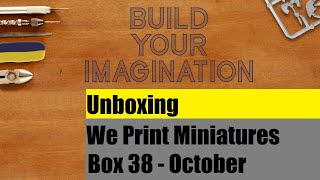 Unboxing  We Print Miniatures October Mystery Box 38 [upl. by Hurty]