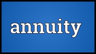 Annuity Meaning [upl. by Portuna]