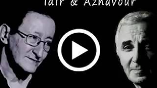 IDIR duo CHARLES AZNAVOUR 2017 quot la boheme quot [upl. by Carce]