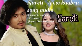 SARETI  New kaubru full song ll Dravid amp nadusa  biswanath [upl. by Nhguahs]