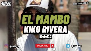 El Mambo  Kiko Rivera Relo Extended Remix Latin House [upl. by Immas975]