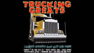 Trucking Greats  Six Days On The Road [upl. by Ogram]