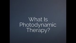 Learn more about our Photodynamic Therapy PDT Treatment [upl. by Autry]