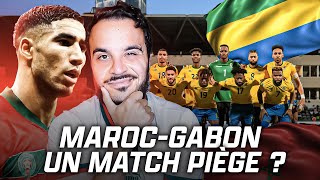 UN MATCH PIEGE   AVANT MATCH MAROC  GABON Analyse mon 11 prono [upl. by Nodgnal]