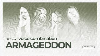 aespa 에스파  Armageddon Voice Combination [upl. by Viscardi]