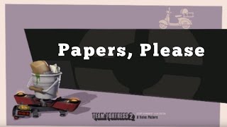 tf2 Expiration Date with ONLY Papers Please SFX [upl. by Enilecram]