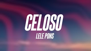 Celoso  Lele Pons Lyrics Version 🍀 [upl. by O'Conner190]