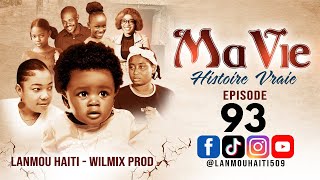 MA VIE PART 91 SAISON 1  HISTOIRE VRAIE WILMIX PROD amp LANMOU HAITI [upl. by Amabelle673]