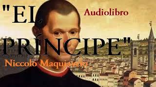 EL PRÍNCIPE Nicolás Maquiavelo Audiolibro completo [upl. by Nwahsan]